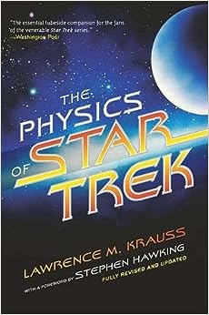Lawrence M. Krauss - The Physics of Star Trek